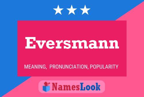 Eversmann Name Poster