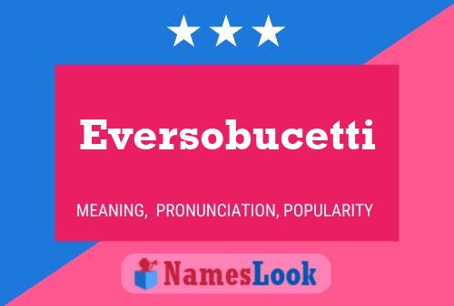 Eversobucetti Name Poster