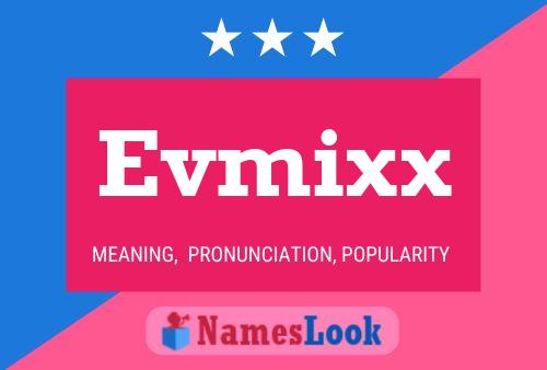 Evmixx Name Poster