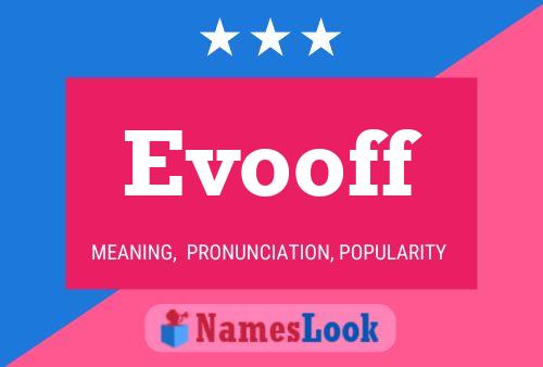 Evooff Name Poster