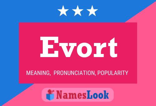 Evort Name Poster