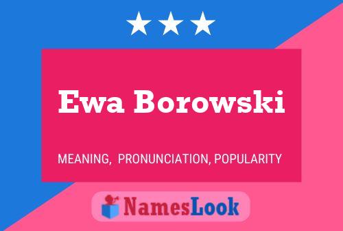 Ewa Borowski Name Poster