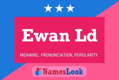 Ewan Ld Name Poster