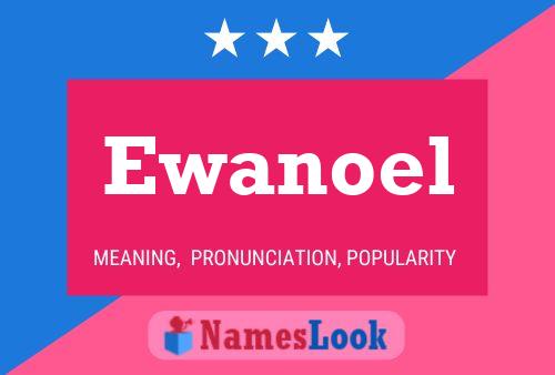 Ewanoel Name Poster