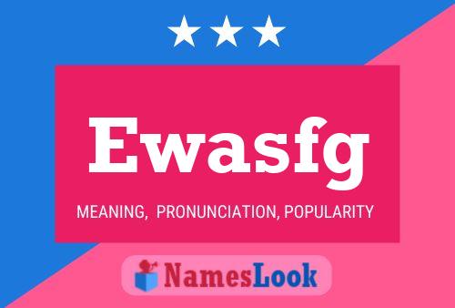 Ewasfg Name Poster