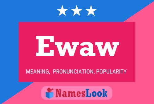 Ewaw Name Poster