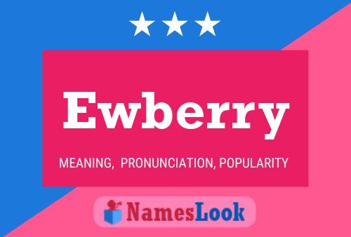 Ewberry Name Poster