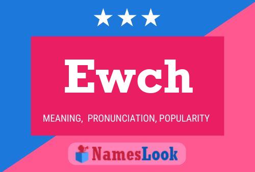 Ewch Name Poster