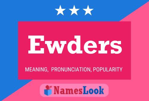 Ewders Name Poster