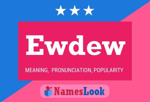 Ewdew Name Poster