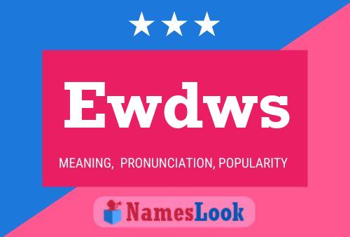 Ewdws Name Poster