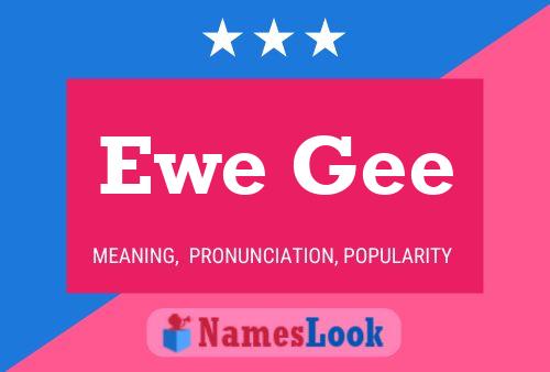 Ewe Gee Name Poster