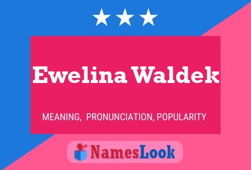 Ewelina Waldek Name Poster