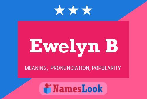 Ewelyn B Name Poster