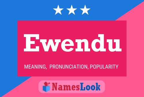 Ewendu Name Poster