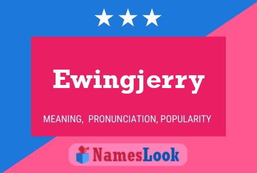 Ewingjerry Name Poster