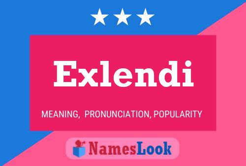 Exlendi Name Poster