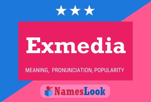 Exmedia Name Poster