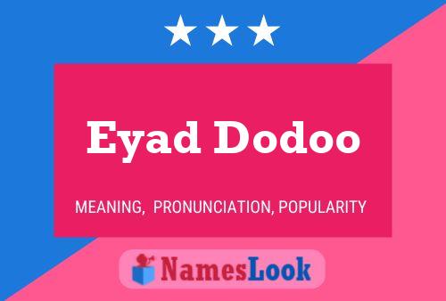 Eyad Dodoo Name Poster