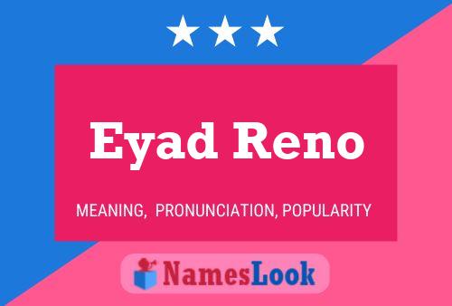 Eyad Reno Name Poster