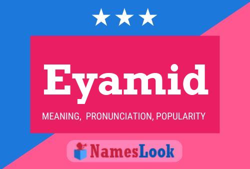 Eyamid Name Poster