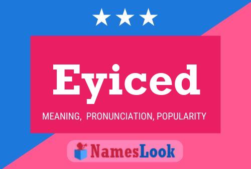 Eyiced Name Poster