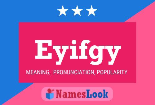 Eyifgy Name Poster