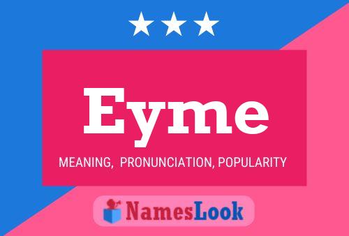 Eyme Name Poster