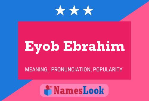 Eyob Ebrahim Name Poster