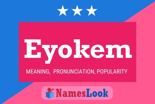 Eyokem Name Poster