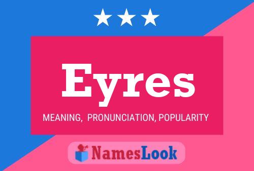 Eyres Name Poster