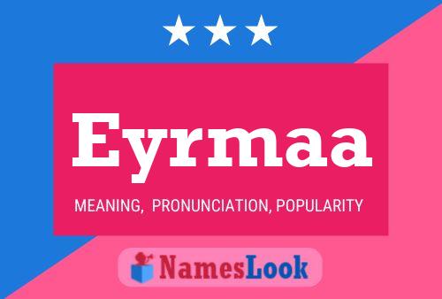 Eyrmaa Name Poster