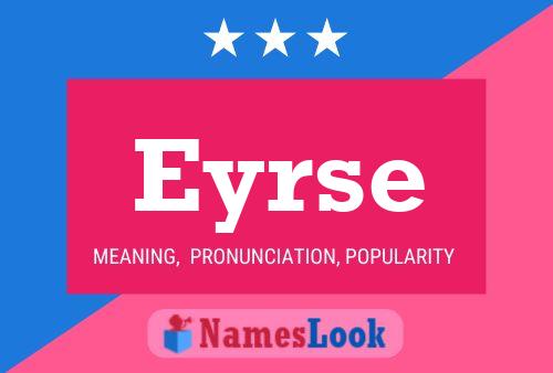 Eyrse Name Poster