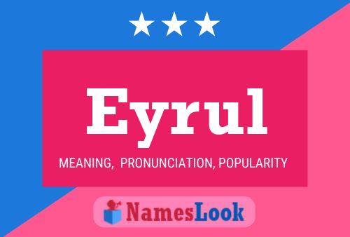 Eyrul Name Poster