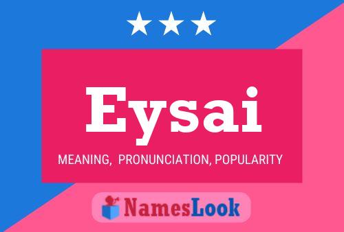 Eysai Name Poster