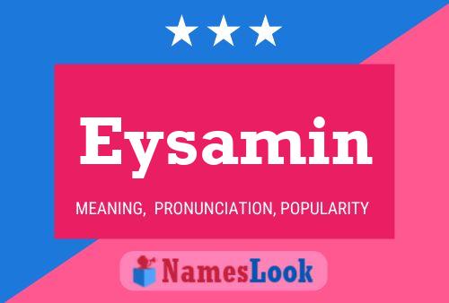 Eysamin Name Poster