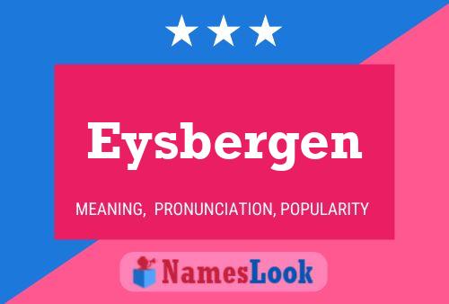 Eysbergen Name Poster