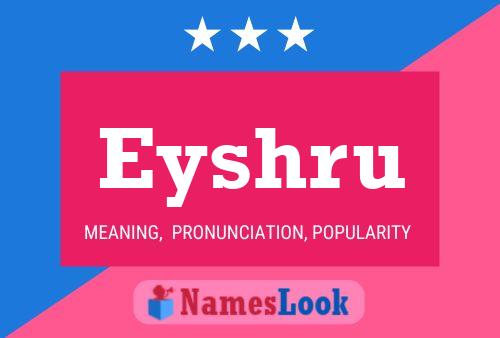 Eyshru Name Poster