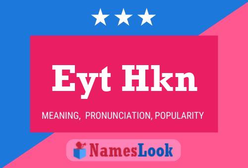 Eyt Hkn Name Poster