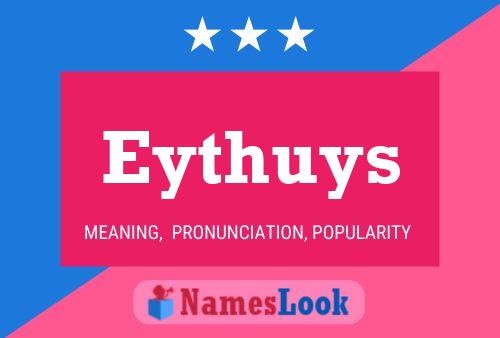 Eythuys Name Poster