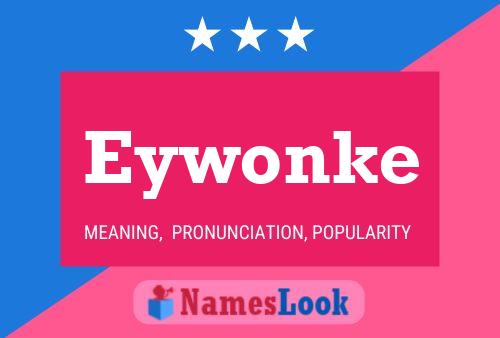 Eywonke Name Poster