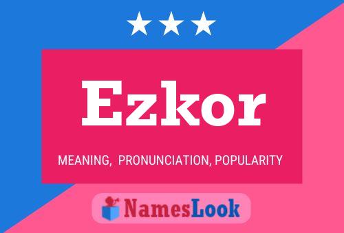 Ezkor Name Poster