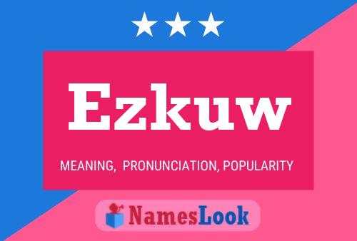 Ezkuw Name Poster