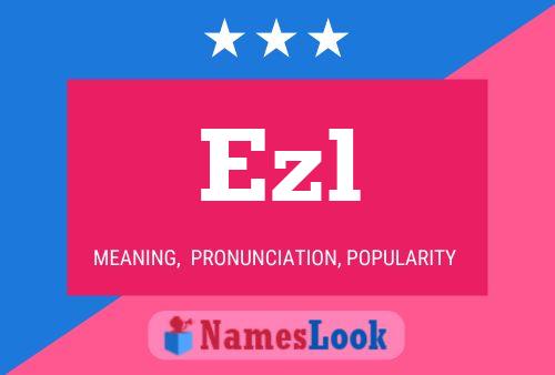 Ezl Name Poster