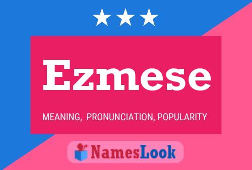 Ezmese Name Poster