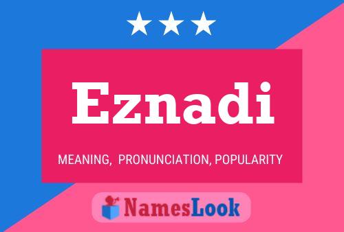 Eznadi Name Poster