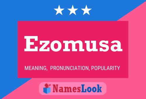 Ezomusa Name Poster