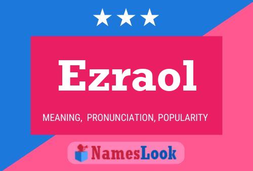 Ezraol Name Poster