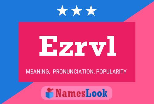 Ezrvl Name Poster