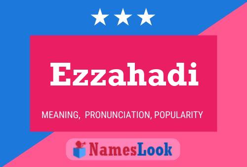 Ezzahadi Name Poster